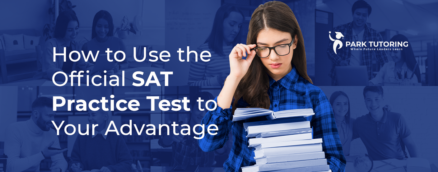 Use the Official SAT Practice Test